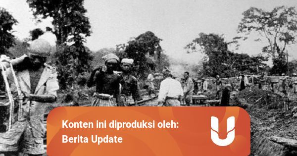 Sejarah Kerja Rodi dan Romusha  di Indonesia kumparan com